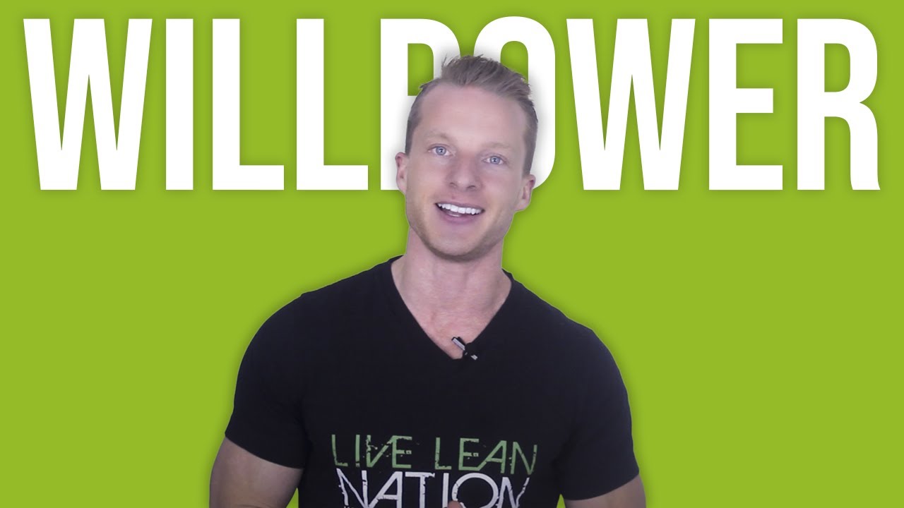 How To Increase Willpower And Self-control To Lose Weight (3 SUPER HABITS) | LiveLeanTV