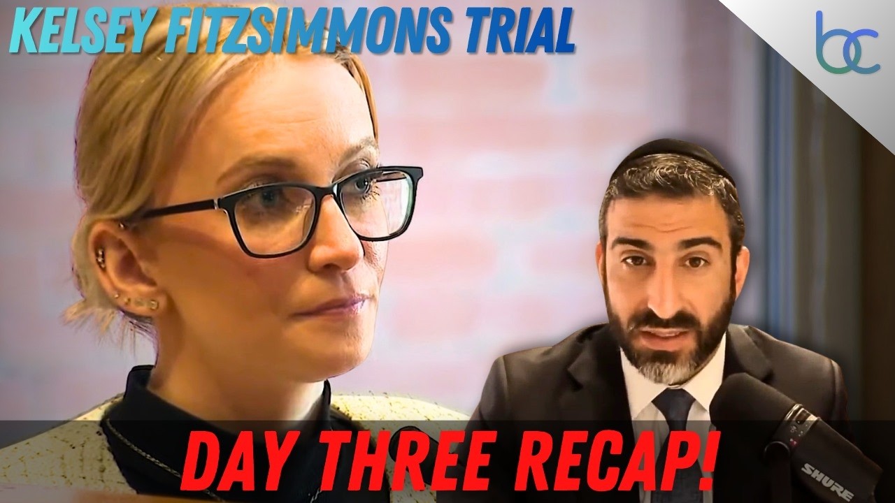 Kelsey Fitzsimmons Trial Day Three Recap! Trial Lawyer Breaks it Down!