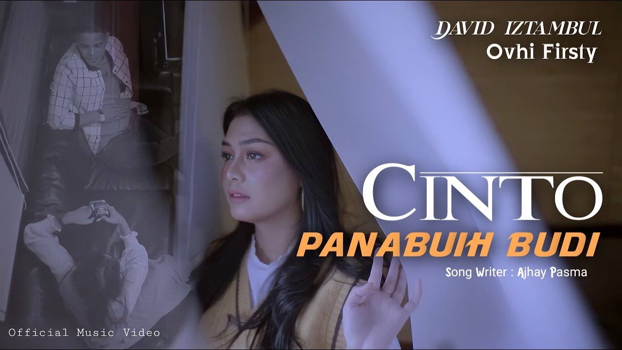 Ovhi Firsty feat David Iztambul - Cinto Panabuih Budi [Official Music Video]