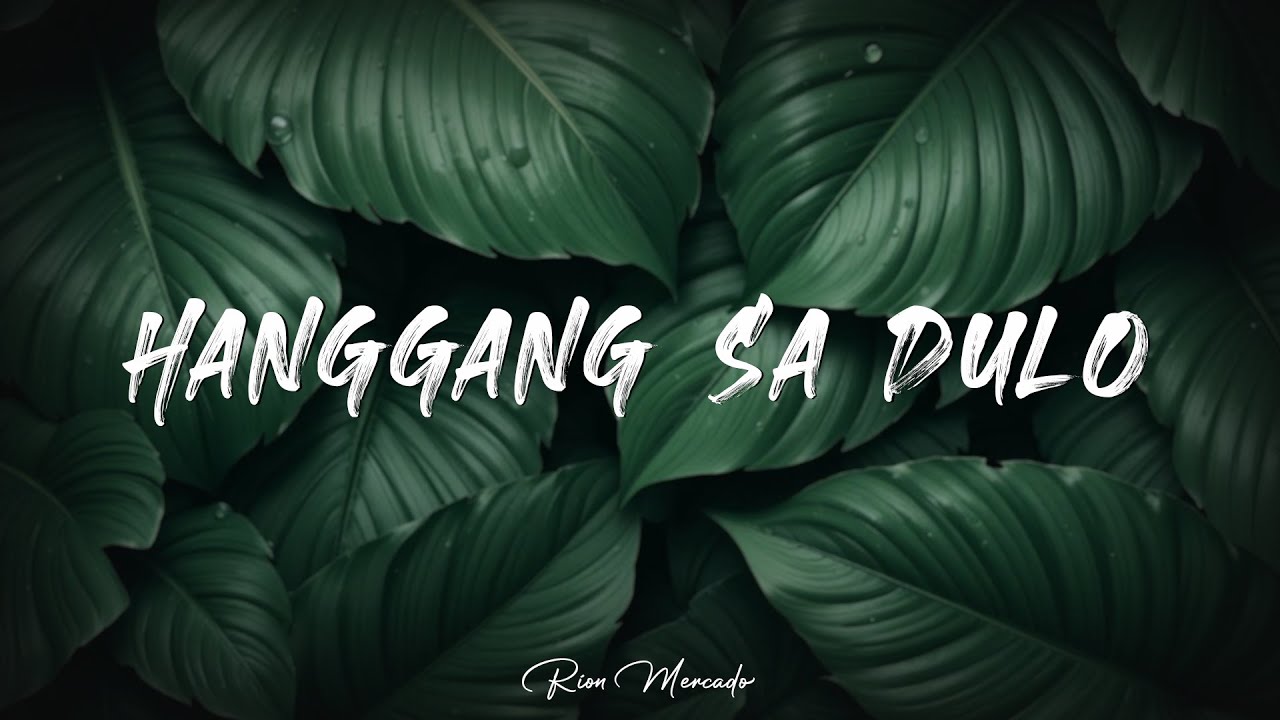 Hanggang Sa Dulo &ndash; Heartfelt Tagalog Love Song