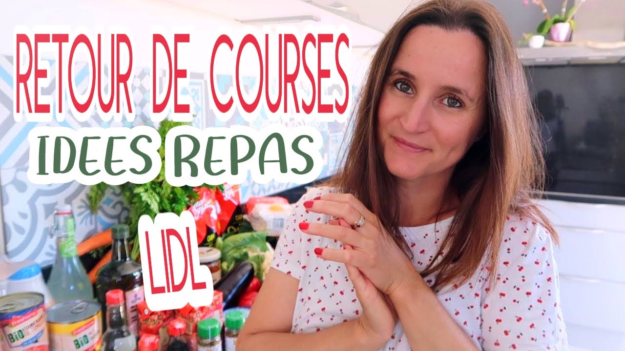 RETOUR DE COURSES LIDL ET IDEES REPAS (juin 2021) | Little Béné