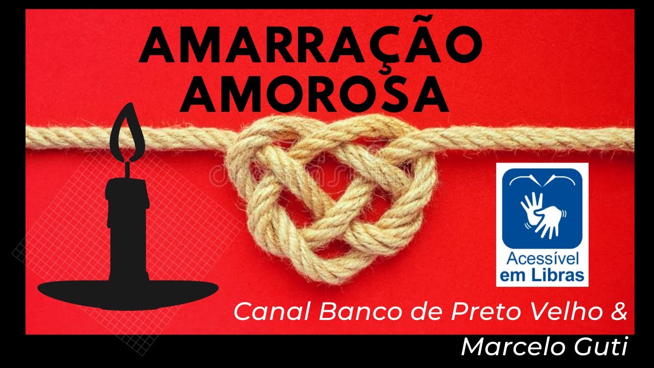 O que não te contaram sobre Amarração Amorosa! | Umbanda e Candomblé em Libras | Marcelo Guti