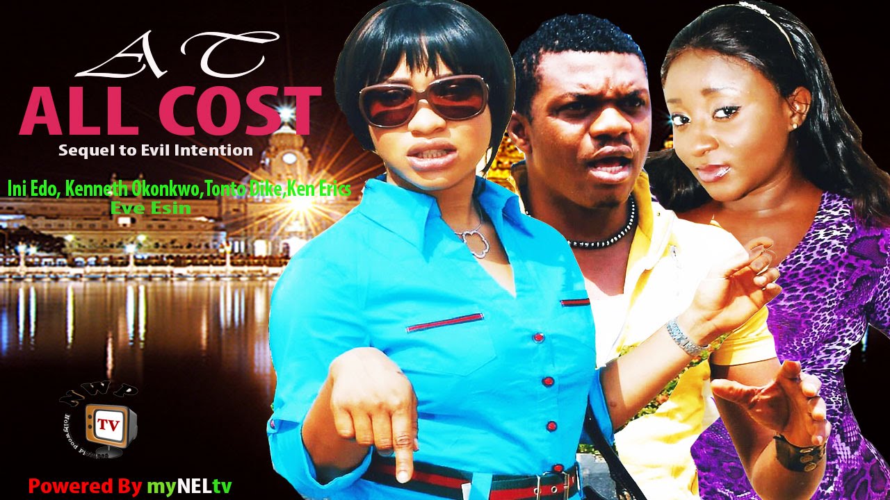 At All Cost   - Nigerian Nollywood Movie