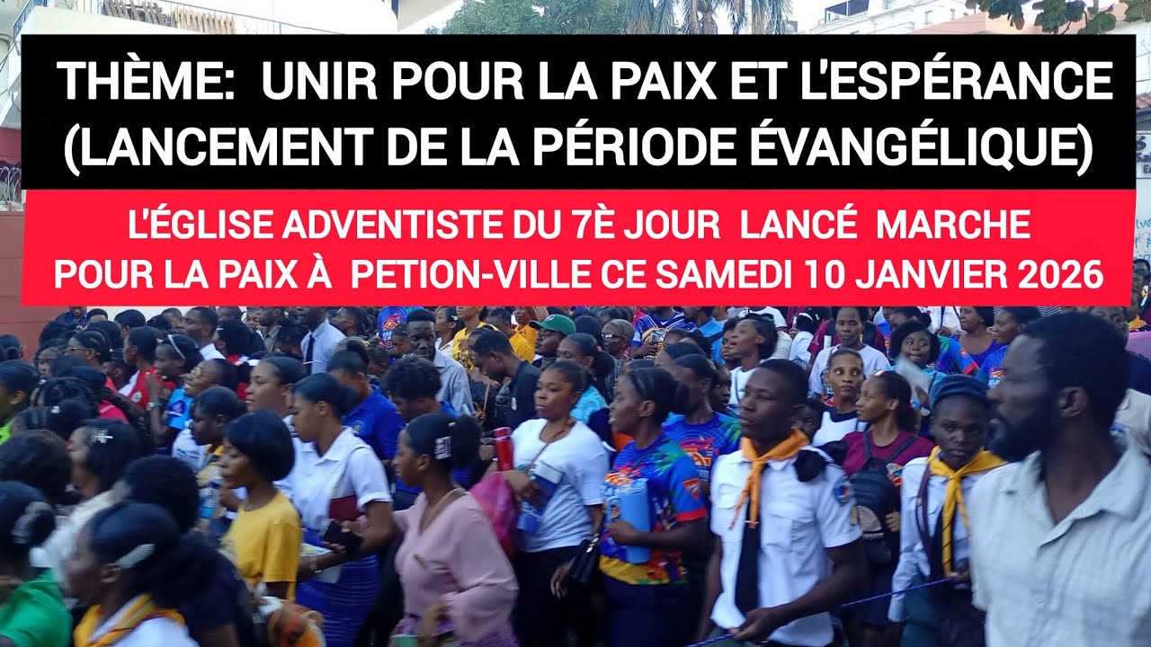 L'église Adventiste du 7è jour lancé marche pour la paix à Petion-ville ce samedi 10 janvier 2026 