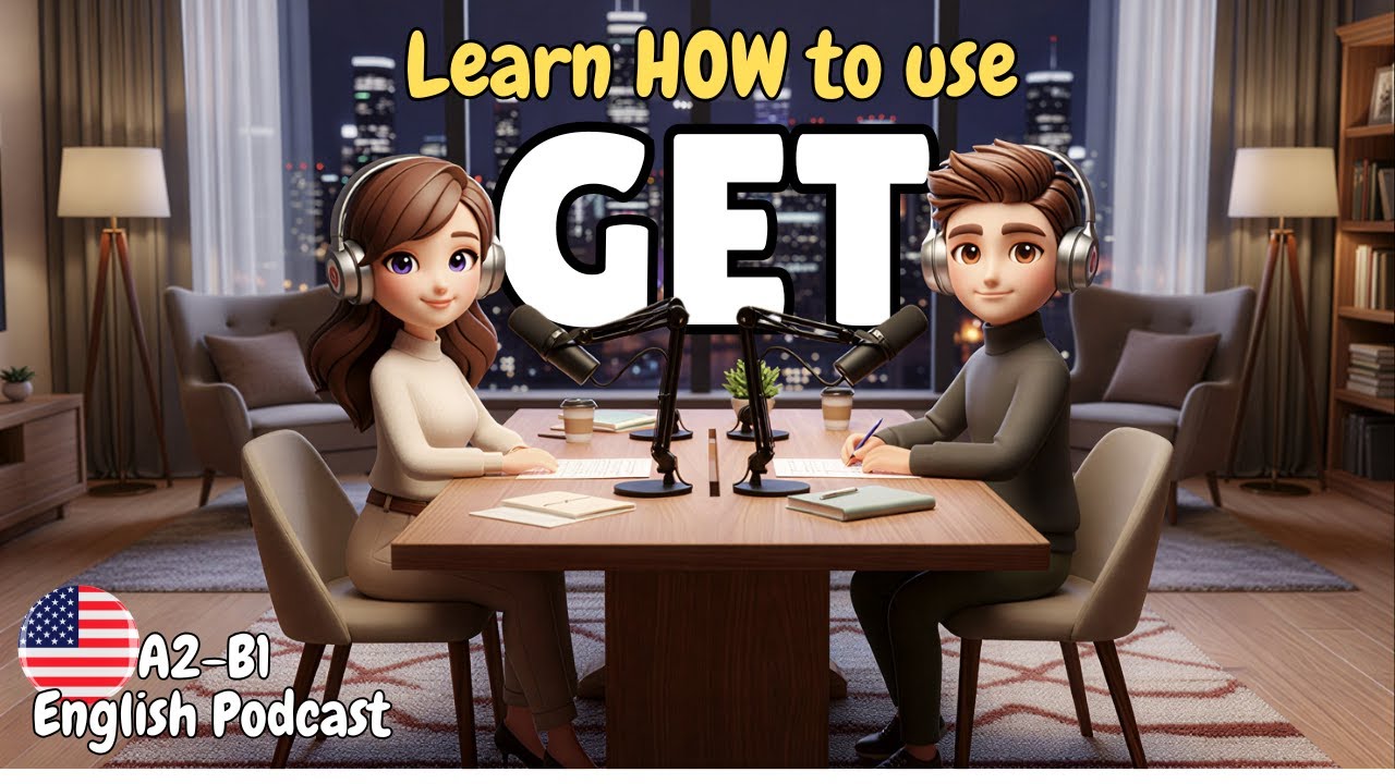 How to Use Get in English | English Listening Podcast