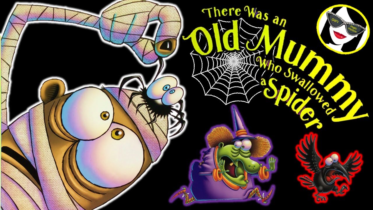 READ ALOUD: There Was an Old Mummy Who Swallowed a Spider