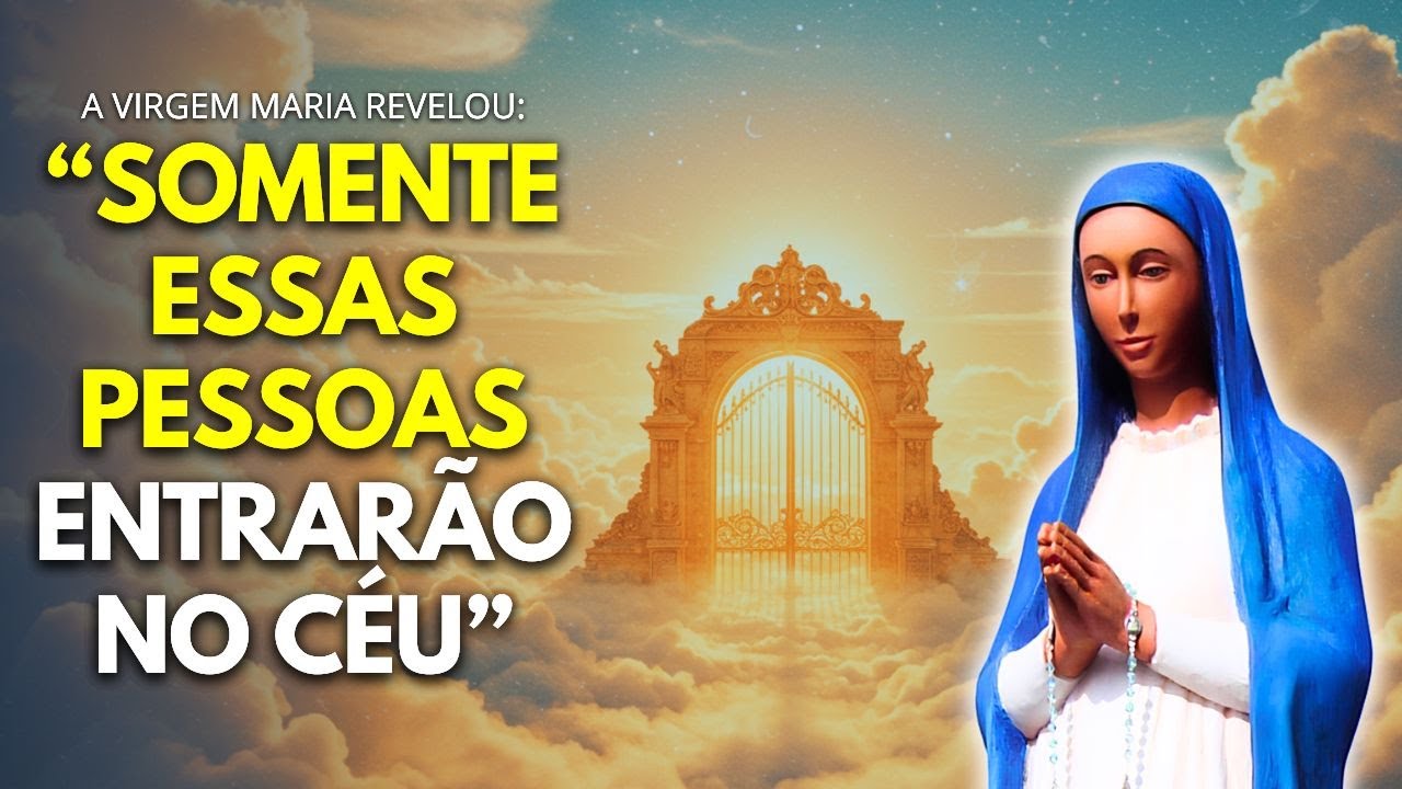 Céu, Purgatório ou Inferno: A Virgem Maria Revelou o Destino de Cada Alma!