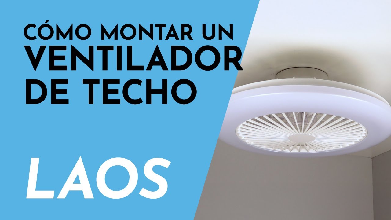 LAOS | 💨 Aprende a instalar un ventilador de techo