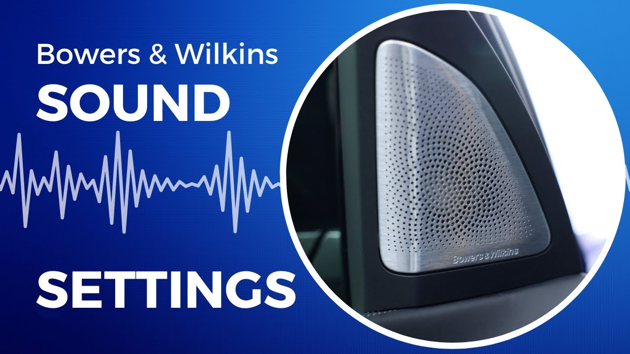 The Best BMW Bowers & Wilkins Sound Settings