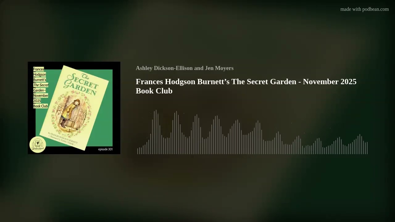 Frances Hodgson Burnett’s The Secret Garden - November 2025 Book Club