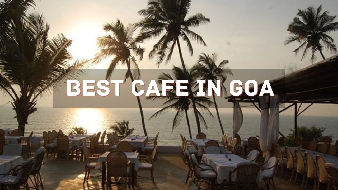 BEST CAFE IN GOA || BEST SUNSET IN GOA || THINGS TO DO IN GOA