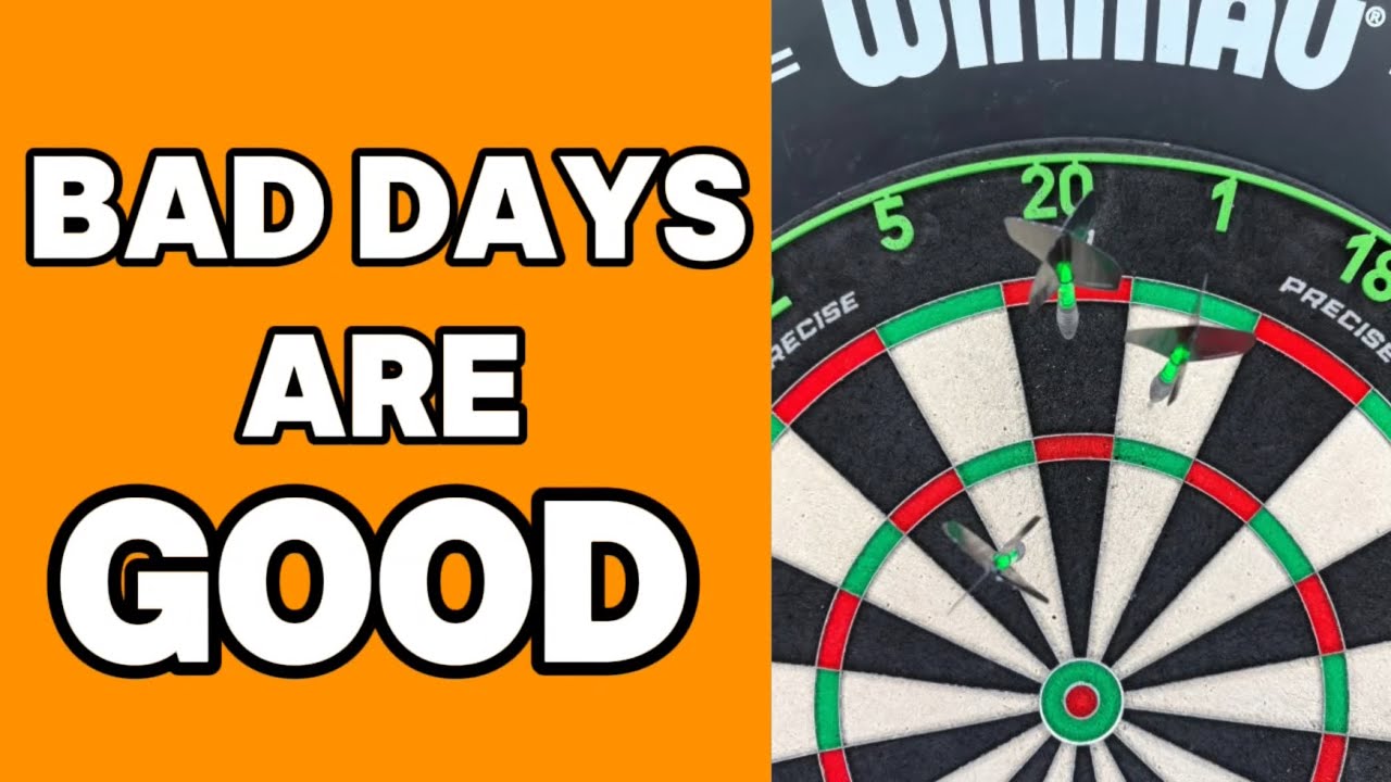 Your Bad Dart Days Are Trying To Help You