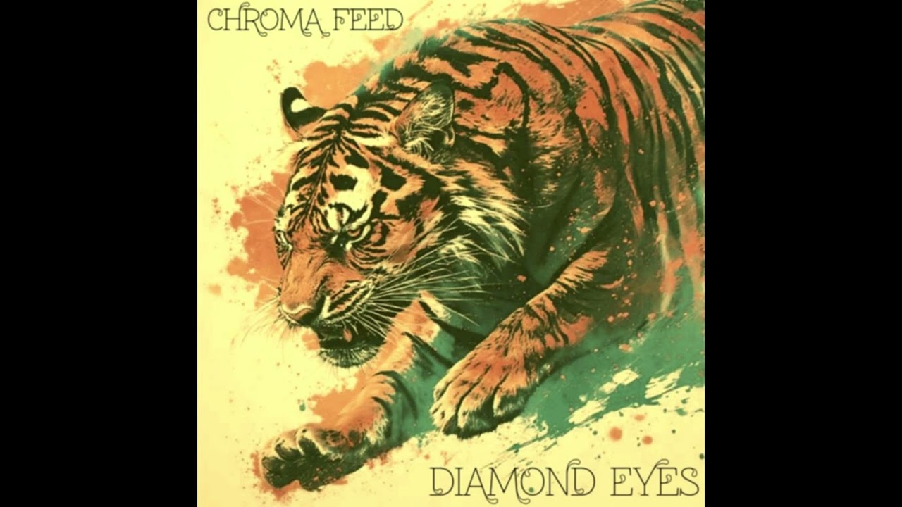 Chroma Feed - Diamond Eyes [Neo Psychedelia/Garage Rock]
