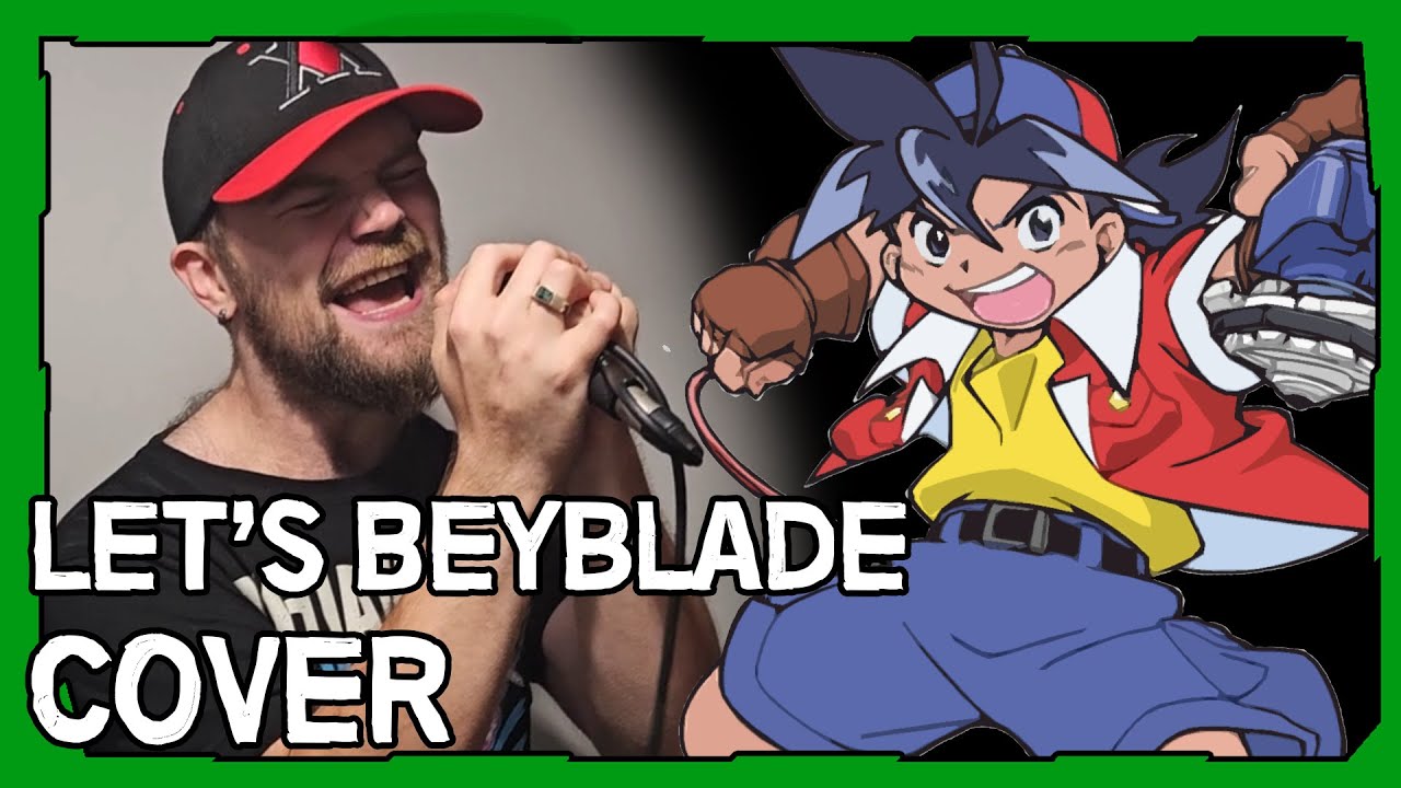 Let's Beyblade (Cover) - Beyblade OP [en] (Original by Sick Kid ft. Lukas Rossi)
