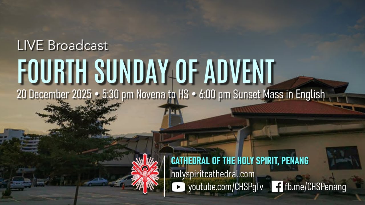 4th Sunday of Advent | 20 Dec 2025 | OMPH @ 5.30pm & Mass @ 6pm