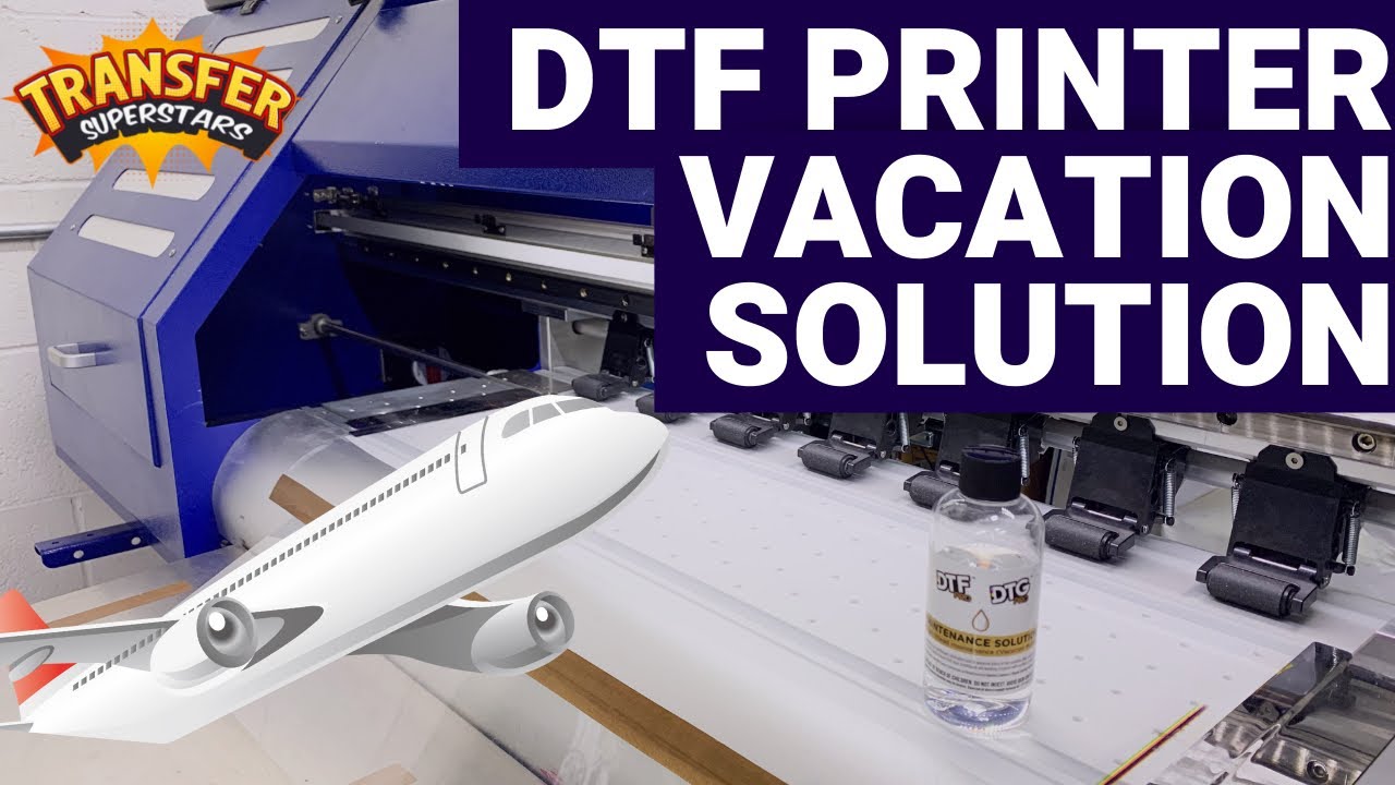 Putting your DTF Printer in Vacation Mode - Here’s what to do when you step away