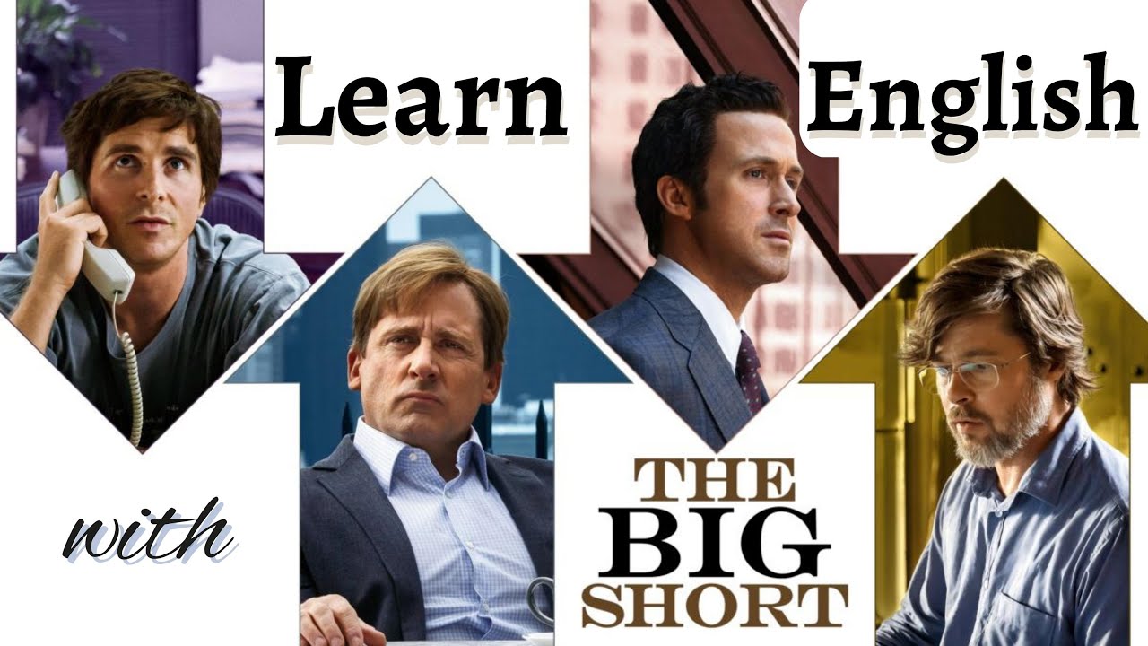 Learn English with Movies/The Big Short. Improve Spoken English Now. Easy and fun!