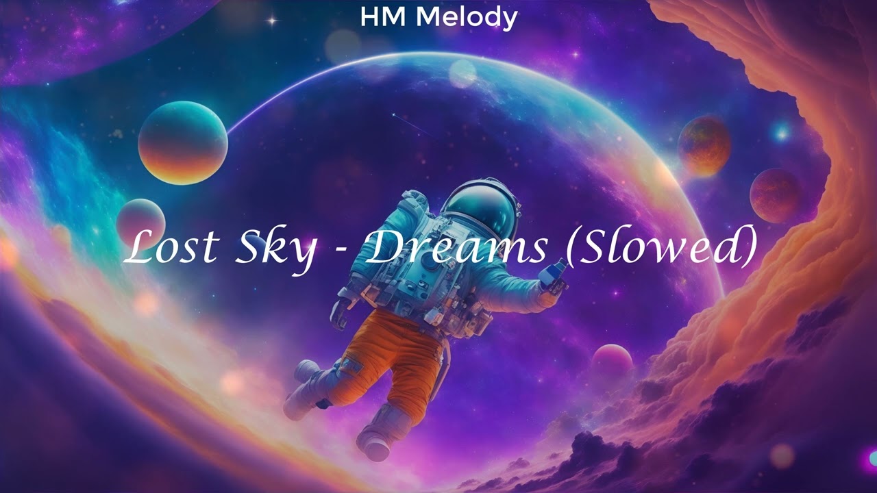 Lost Sky | Dreams (Slowed) [NCS Release] [4K]
