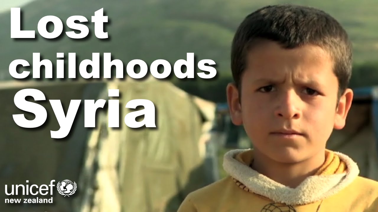 Lost Childhoods of Syria | UNICEF NZ
