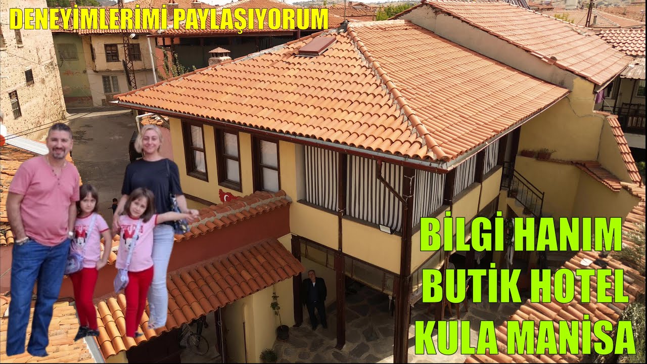 BİLGİ HANIM KONAĞI BUTİK OTEL KULA MANİSA