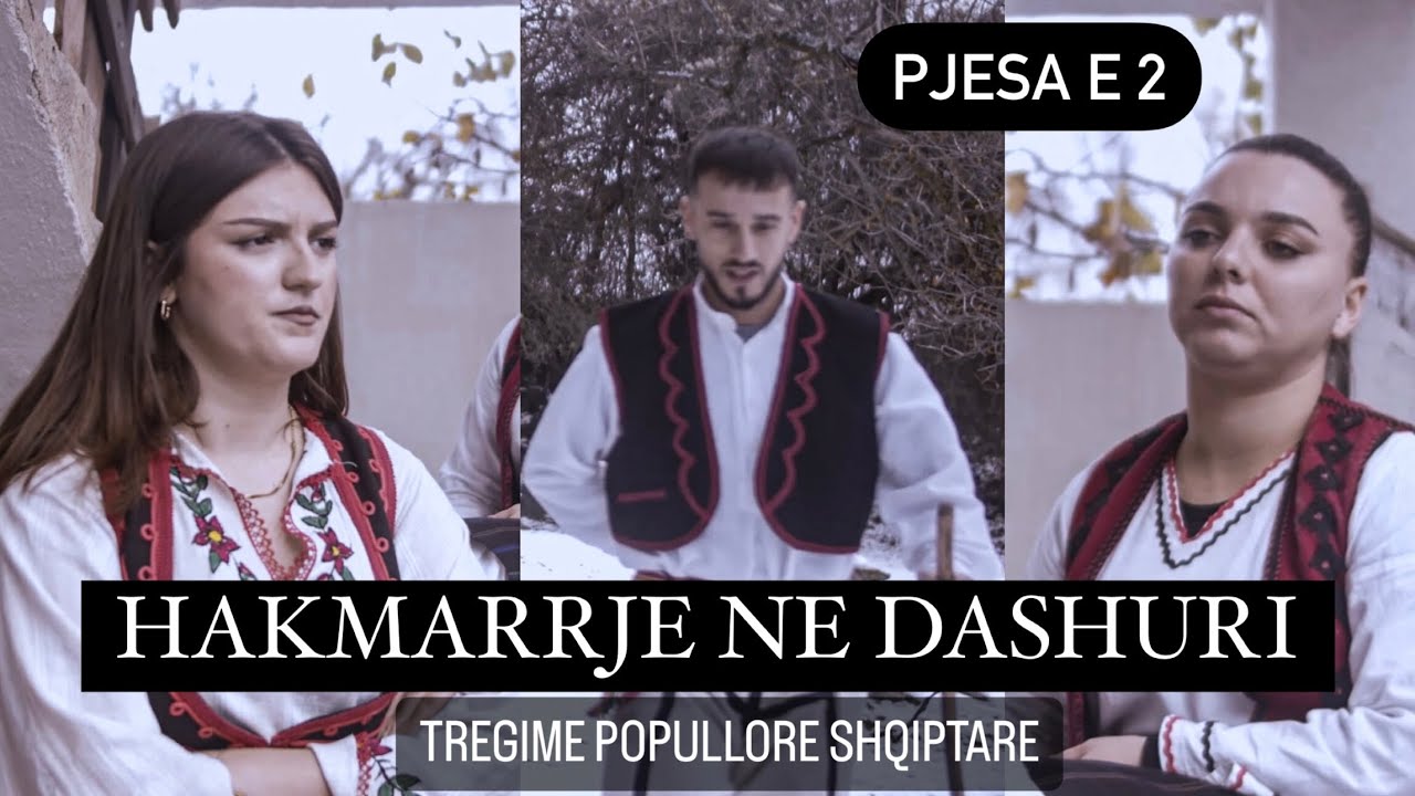 TREGIME POPULLORE SHQIPTARE - Hakmarrje ne dashuri (Epizodi 2)