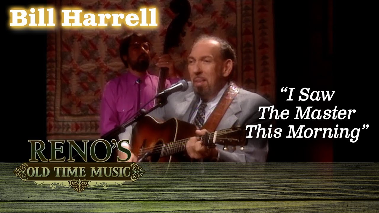 Bill Harrell "I Saw The Master This Morning"