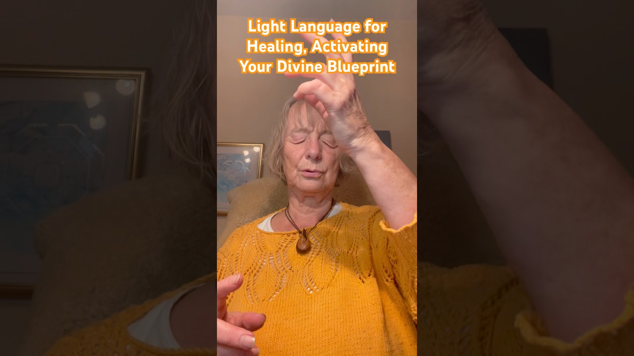 Light Language for Healing, Activating Your Divine Blueprint, Source Codes for Health and Abundance