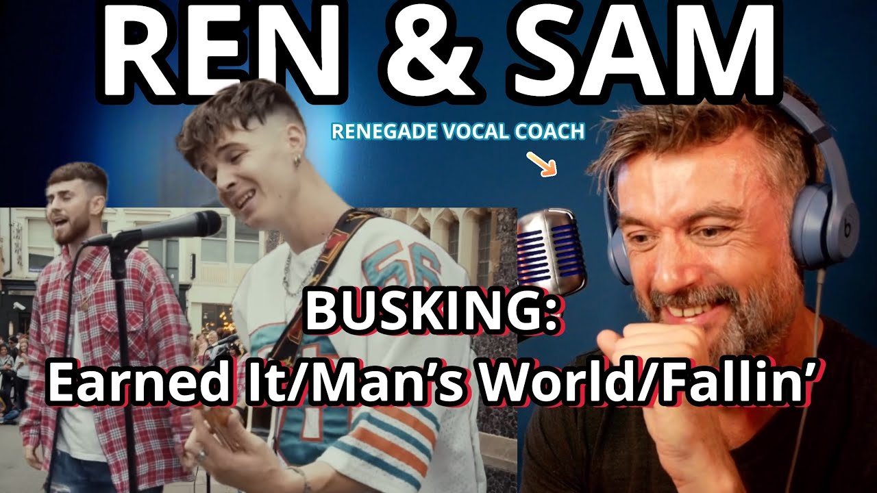 Renegade Vocal Coach Reacts: Ren and Sam Tompkins-BUSKING ‘Earned It/Man’s World/Fallin’