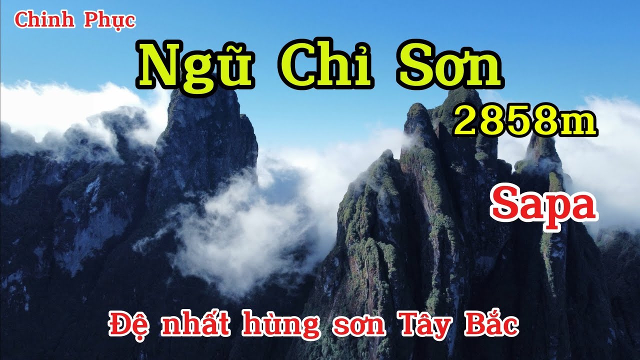 Ngũ Chỉ Sơn 2858m | Núi đẹp nhất Tây Bắc | Đệ nhất hùng sơn Tây Bắc | chia sẽ và hưỡng dẫn chi tiết