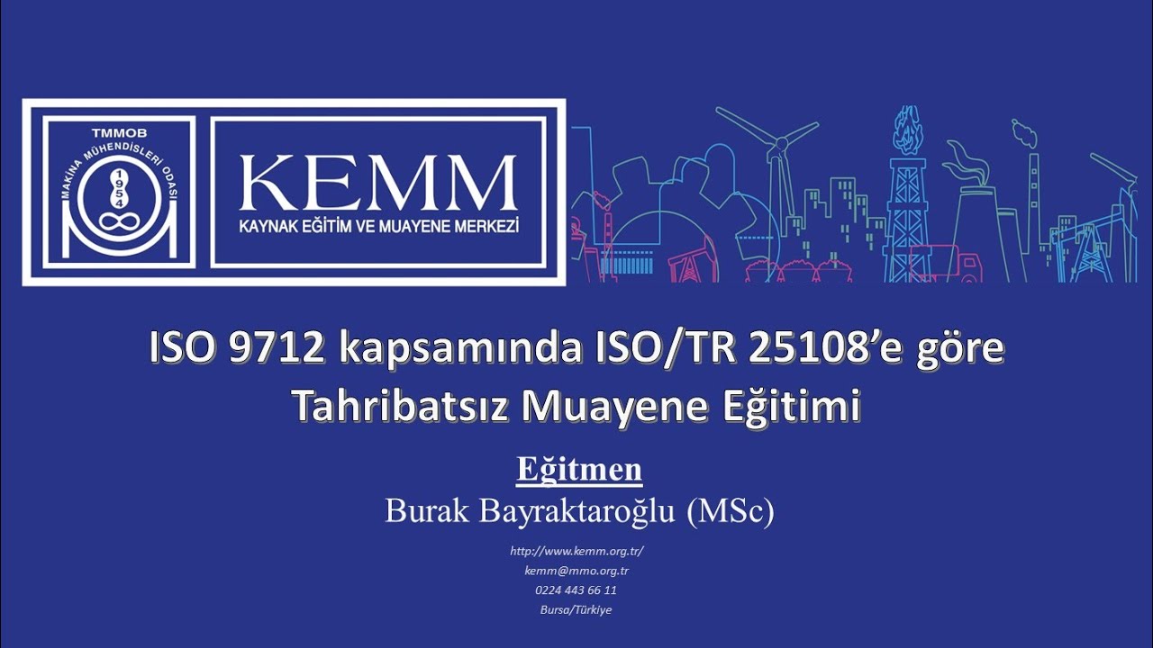 ISO 9712 Kapsamında ISO/TR 25108'e Göre Tahribatsız Muayene Eğitimi