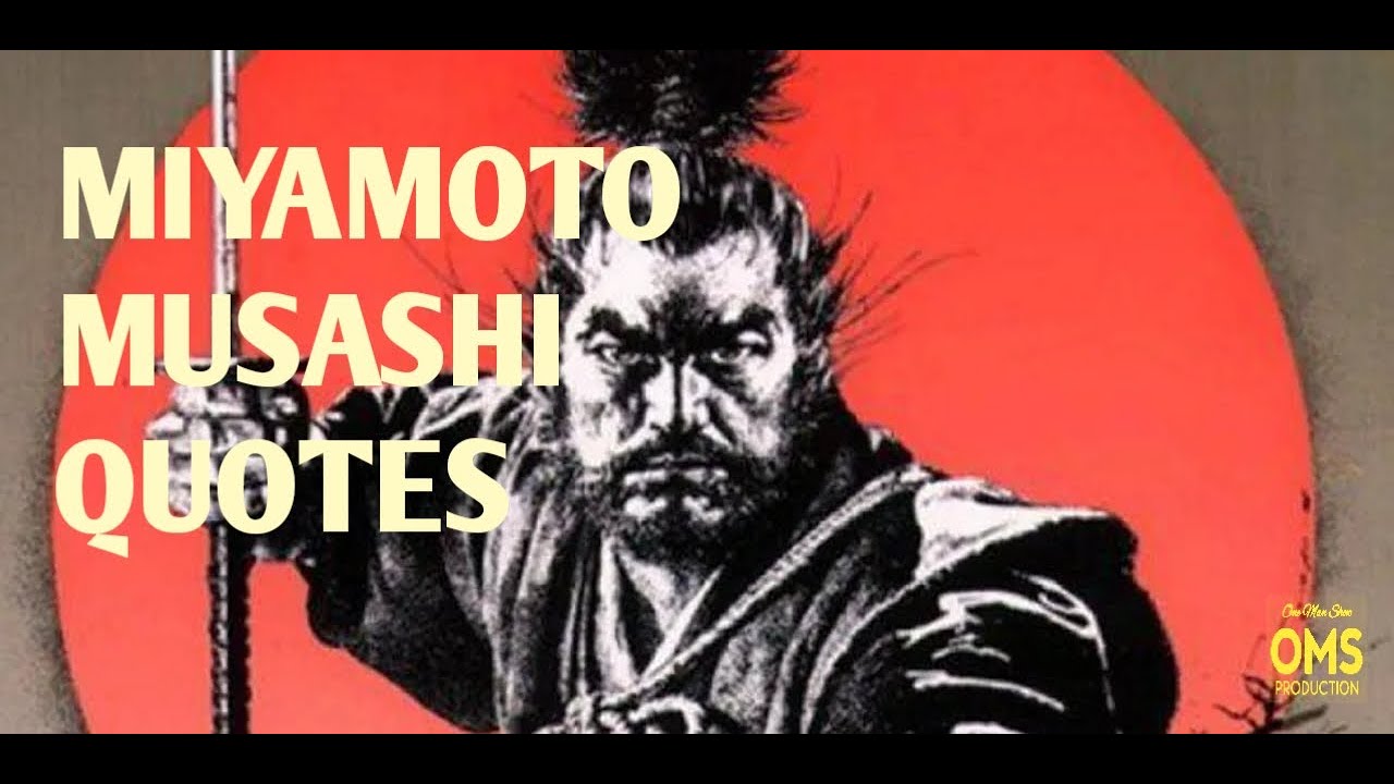 MIYAMOTO MUSASHI INSPIRATIONAL QUOTES. (KUTIPAN INSPIRATIF MIYAMOTO MUSASHI).