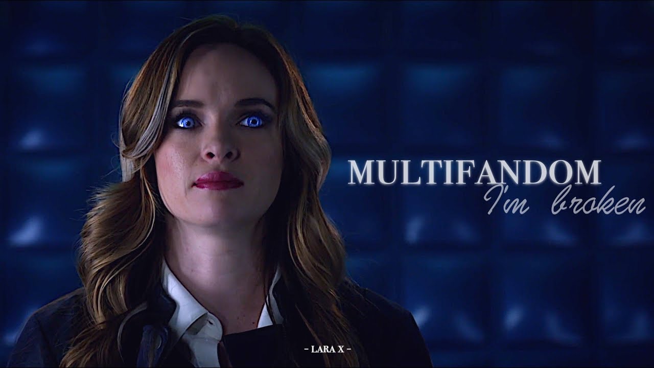 multifandom - i'm broken