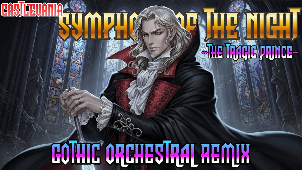 Castlevania: Symphony of the Night OST REMIX (PSX) The Tragic Prince - (Gothic Orchestral)