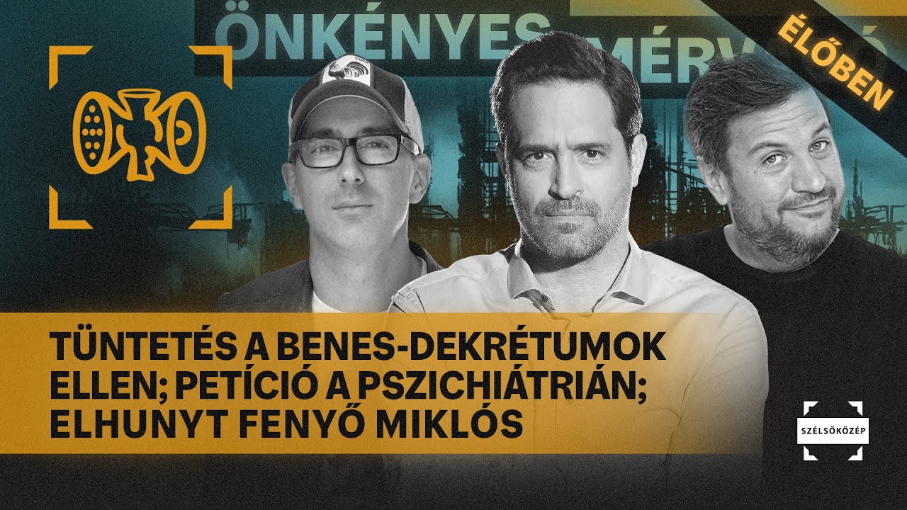 Tüntetés a Benes-dekrétumok ellen; Pszichiáteri petíció; Elhunyt Fenyő Miklós|Önkényes Mérvadó #1149