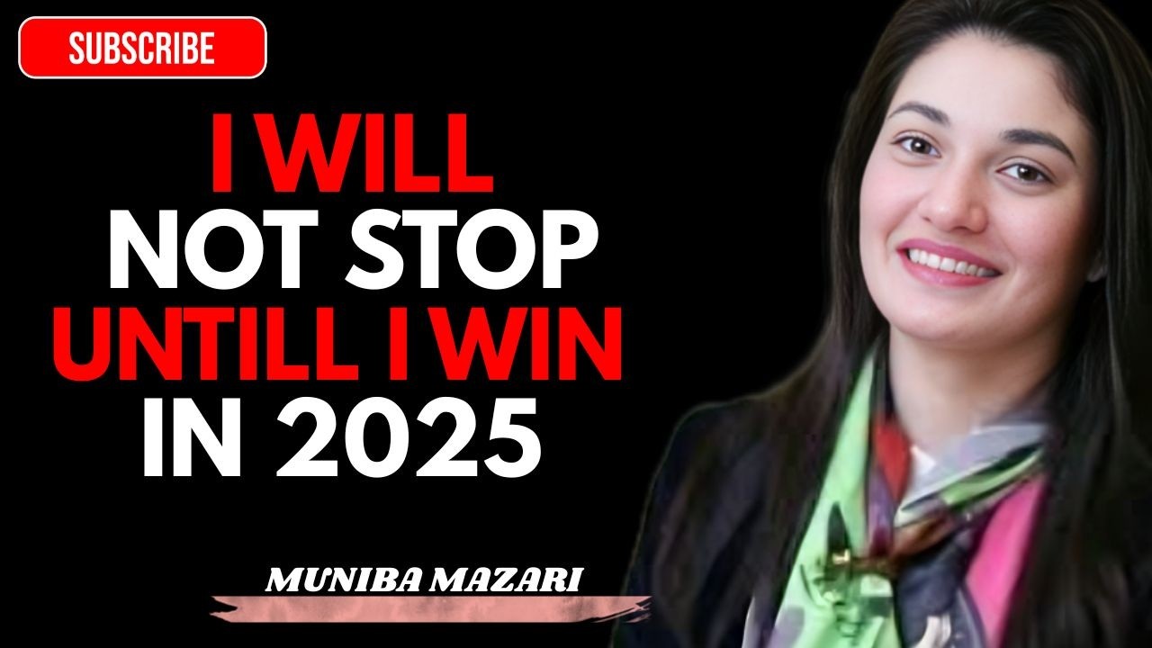 I Wil Not Stop Untill I Win In 2025 - Muniba Mazari Speech,