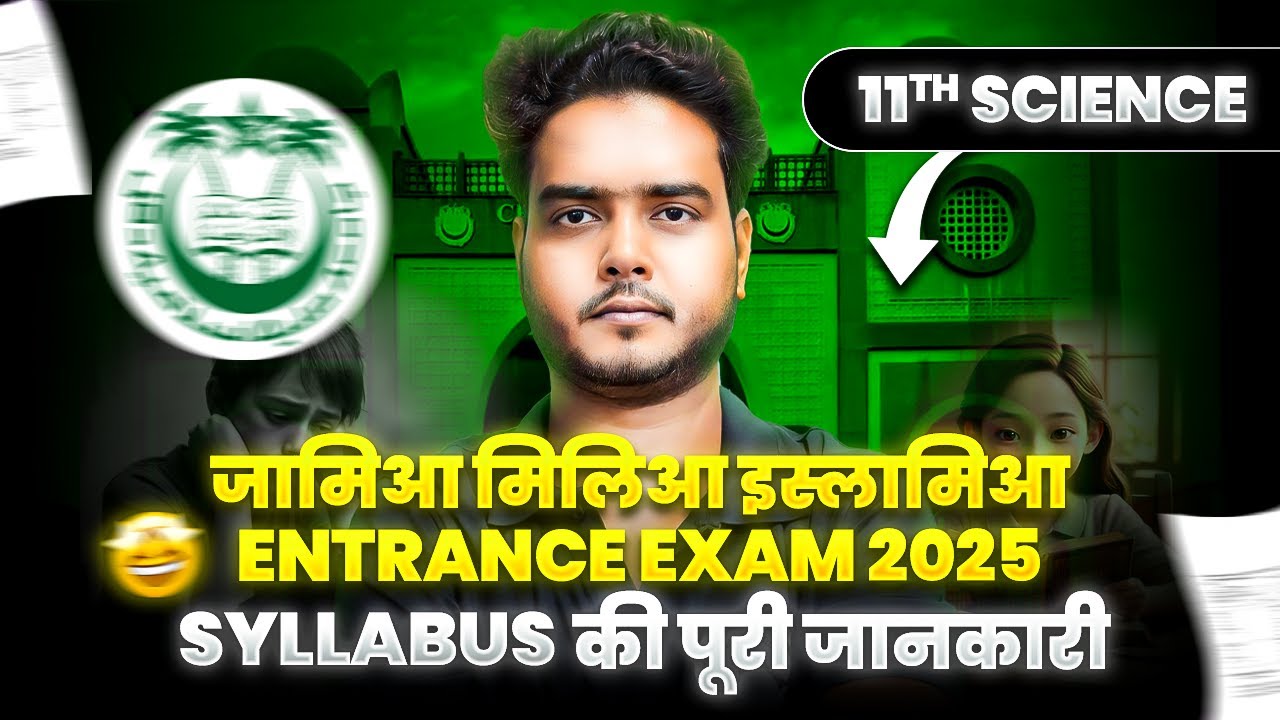 JMI 11th Science Entrance Exam 2025 - Full Syllabus