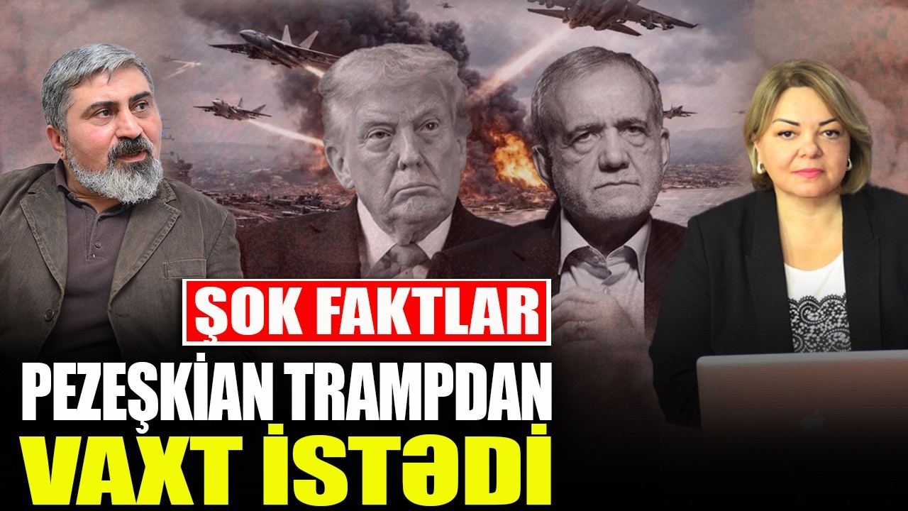Pezeşkian Trampdan vaxt istədi - ŞOK gəlişmə - El&ccedil;in Alıoğlu ilə QIRMIZI MASA