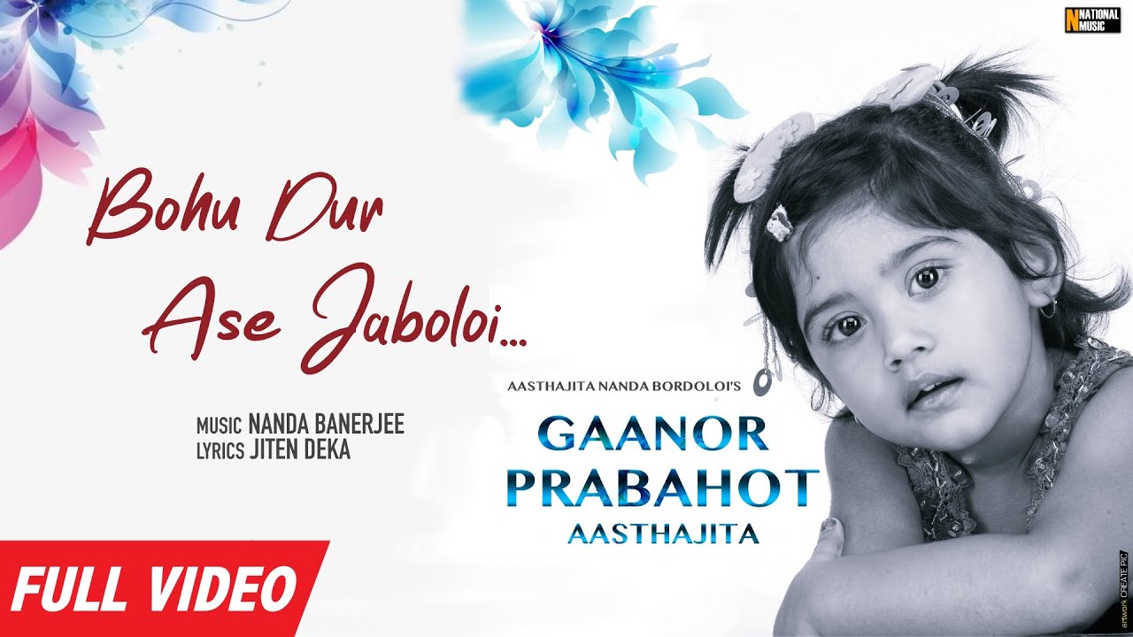 BOHU DUR ASE JABOLOI-Aasthajita Nanda Bordoloi |Nanda Banerjee|Jiten Deka|Gaanor Prabahot Aasthajita