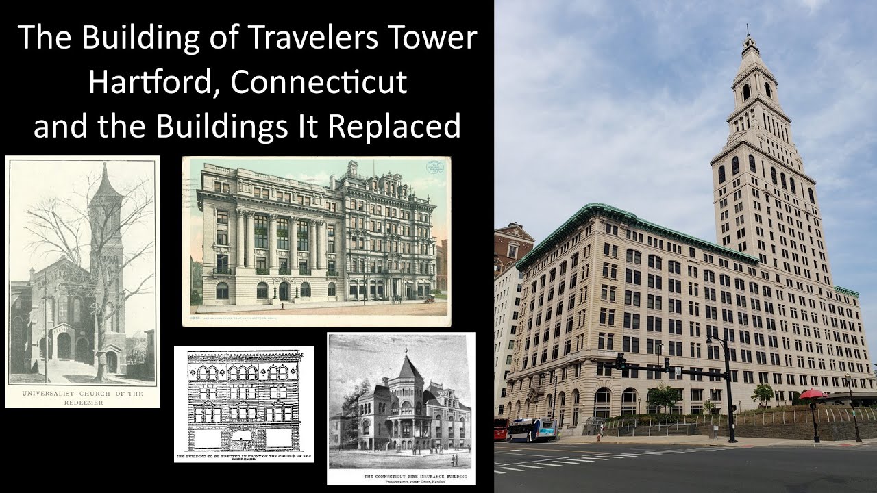 The Building of Travelers Tower in Hartford, Ct and the Buildings It Replaced