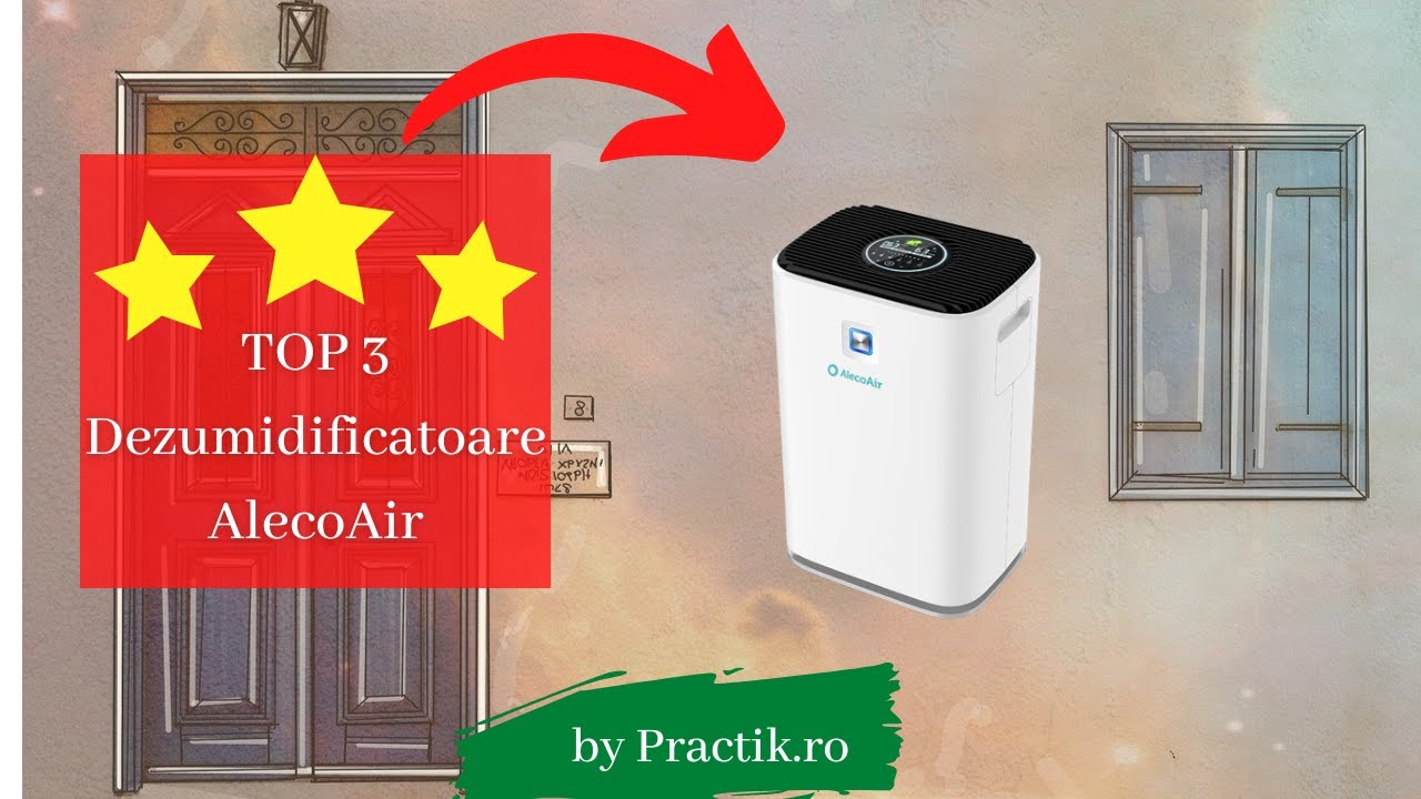 TOP 3 Dezumidificatoare Alecoair. Cum alegi cel mai bun dezumificator in 2025?