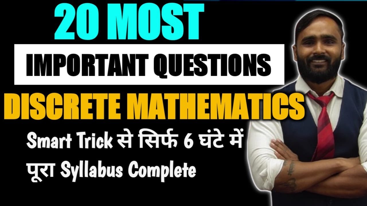 20 MOST IMPORTANT QUESTIONS DISCRETE MATHEMATICS | Smart Trick से सिर्फ 6 घंटे में पूरा Complete
