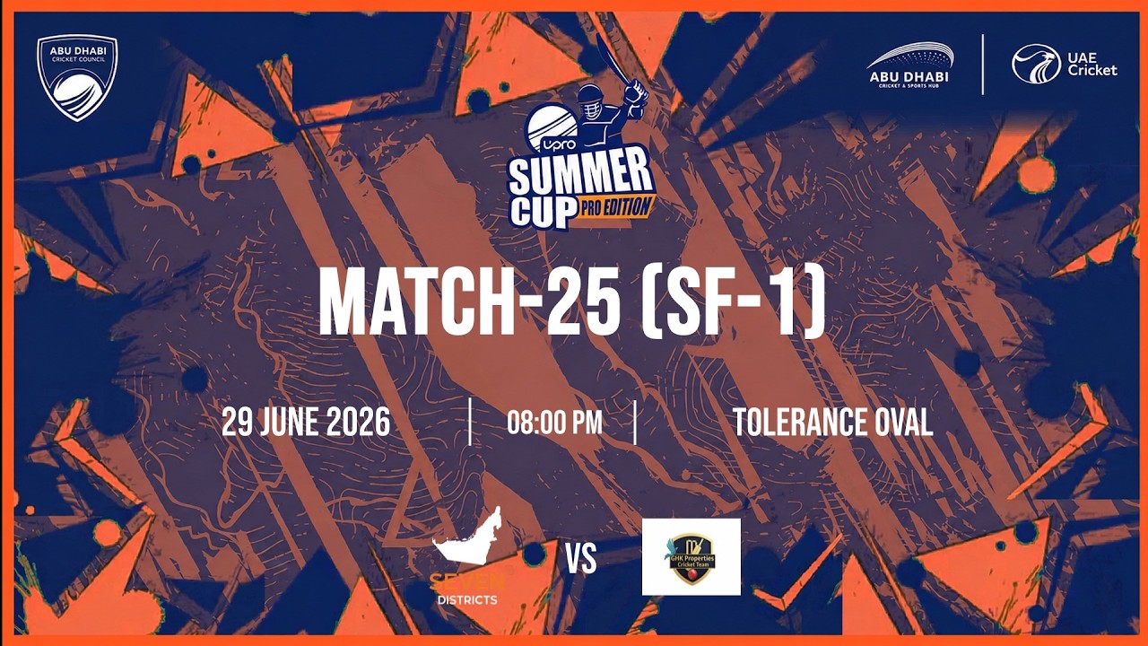 Seven Districts vs GHK Properties | UPRO Summer Cup Pro Edition 2026 | Match 25 SF-1