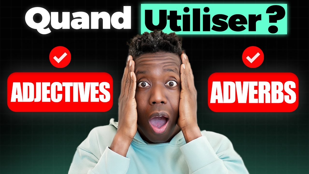 Différence Entre: Adjectifs et Adverbes