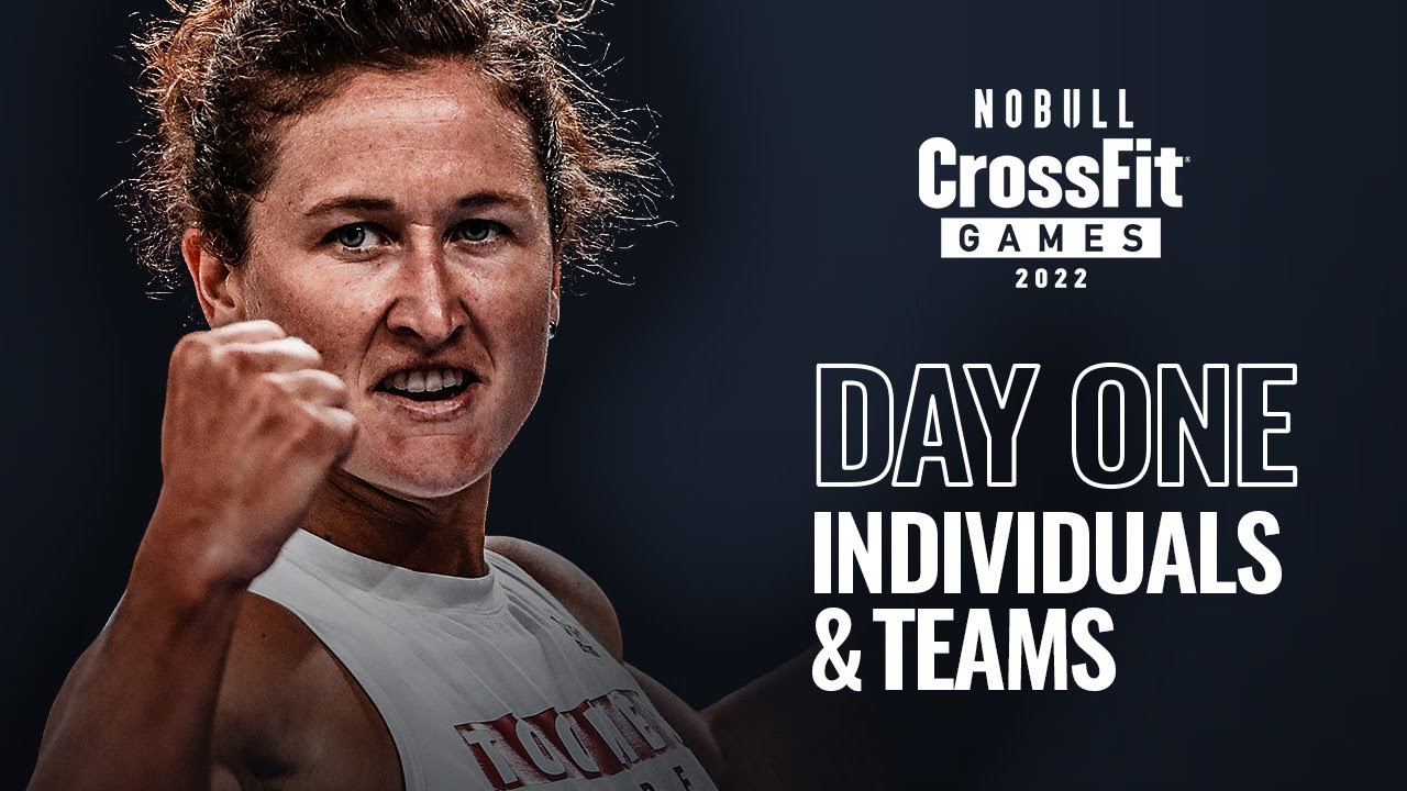 Wednesday: Day 1 Individuals and Teams — 2022 NOBULL CrossFit Games