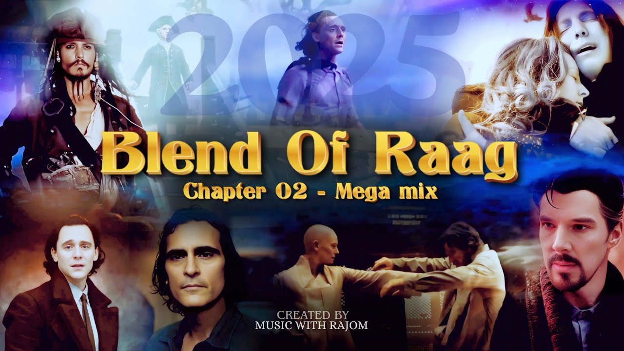 Blend Of Raag - 2025 Mega Mix | Saiyaan Kaise Tohe Main Niharu | Chapter 02 | Rajom