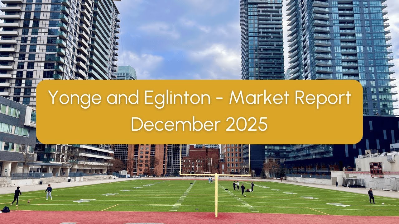 December 2025 Yonge and Eglinton Condo Market Update | What the Numbers Really Mean