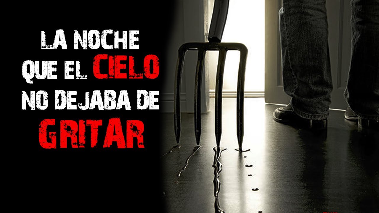 La noche que el cielo no dejaba de gritar | Creepypasta | Ciudadano Z
