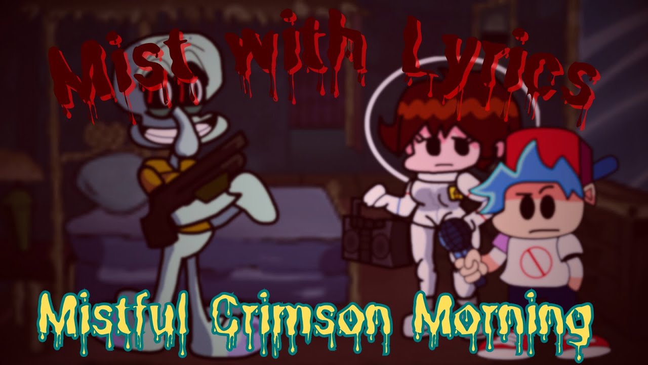 FNF Mistful Crimson Morning - Mist with Lyrics