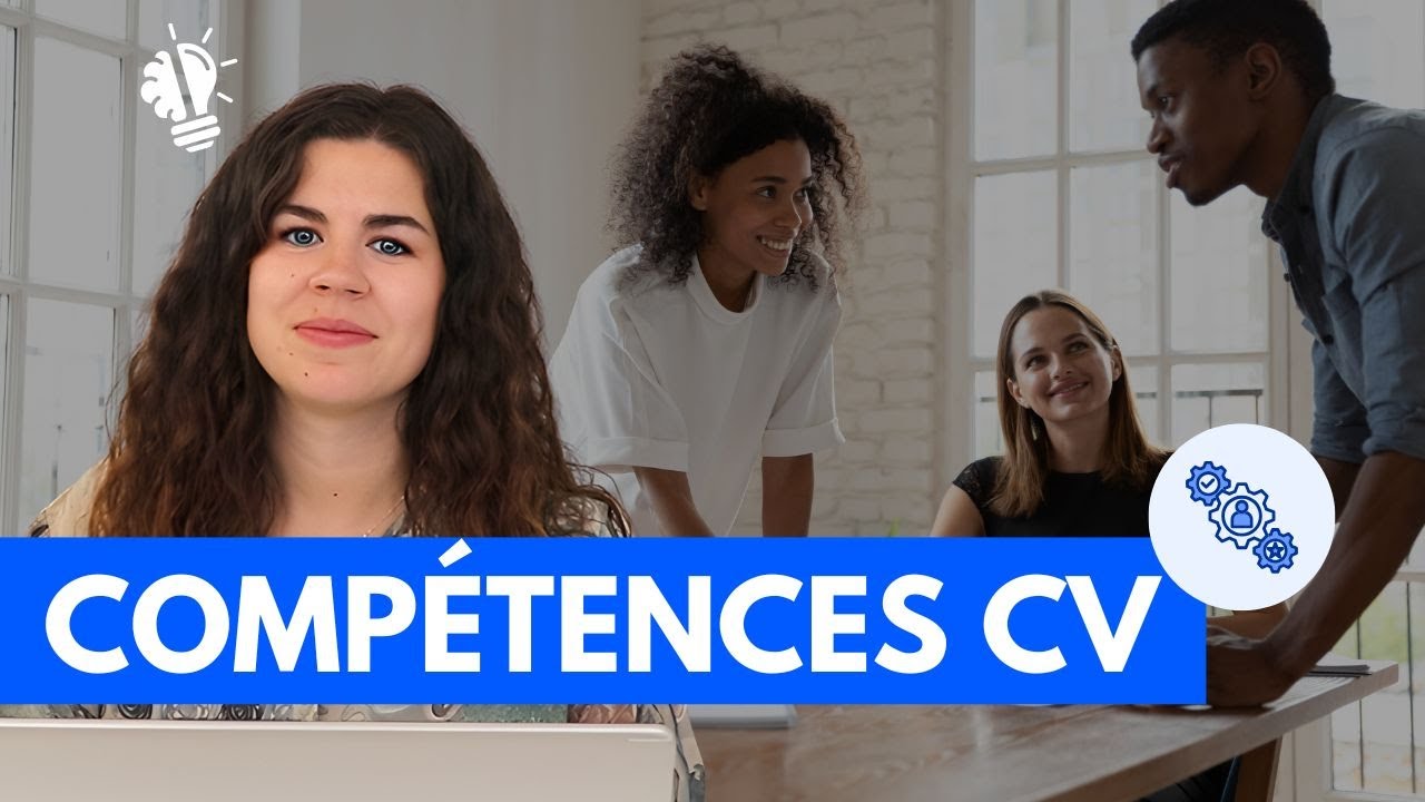 Quelles compétences mettre sur votre CV ? (Listes et Conseils)
