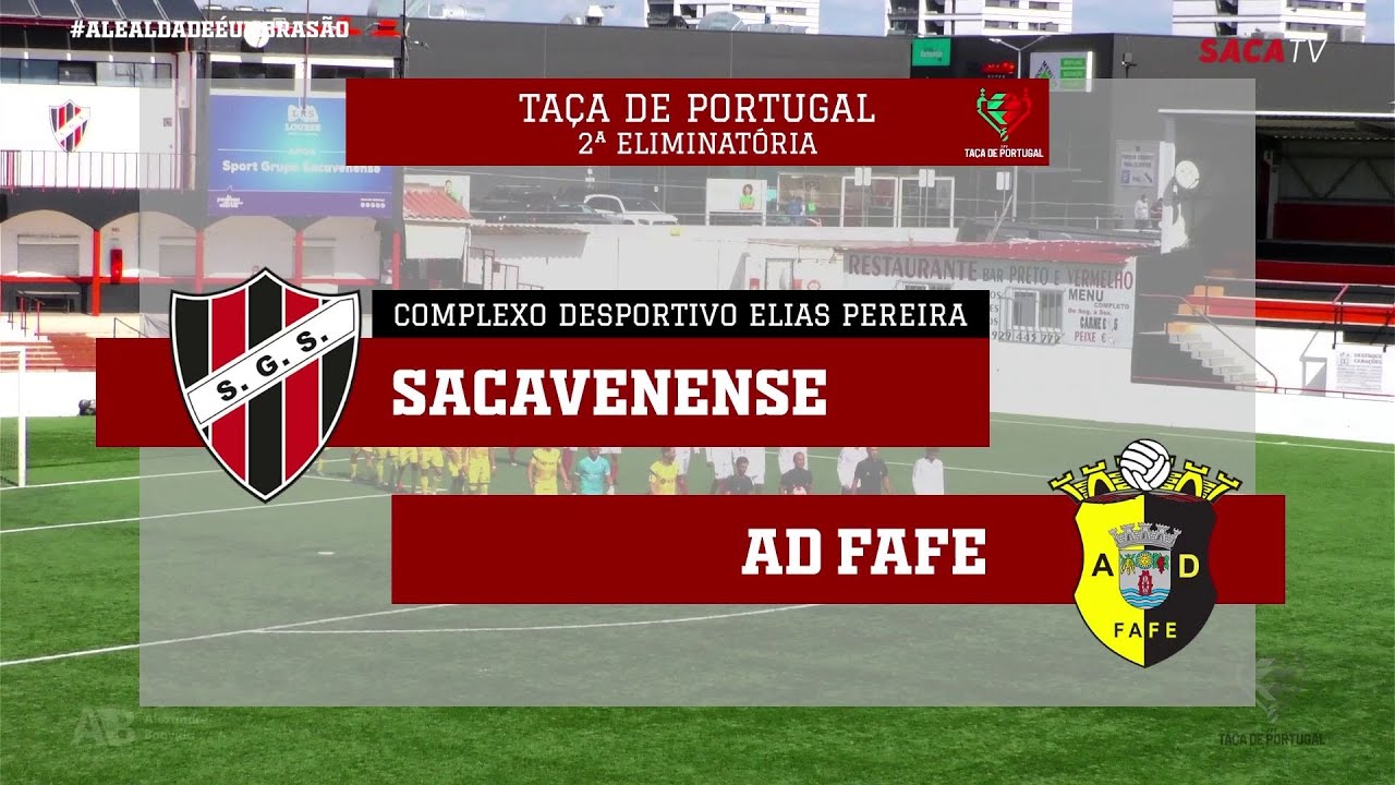 Sacavenense vs AD Fafe - | 2ª Eliminatória Taça de Portugal 2021-22